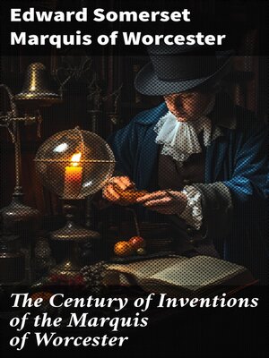 cover image of The Century of Inventions of the Marquis of Worcester
